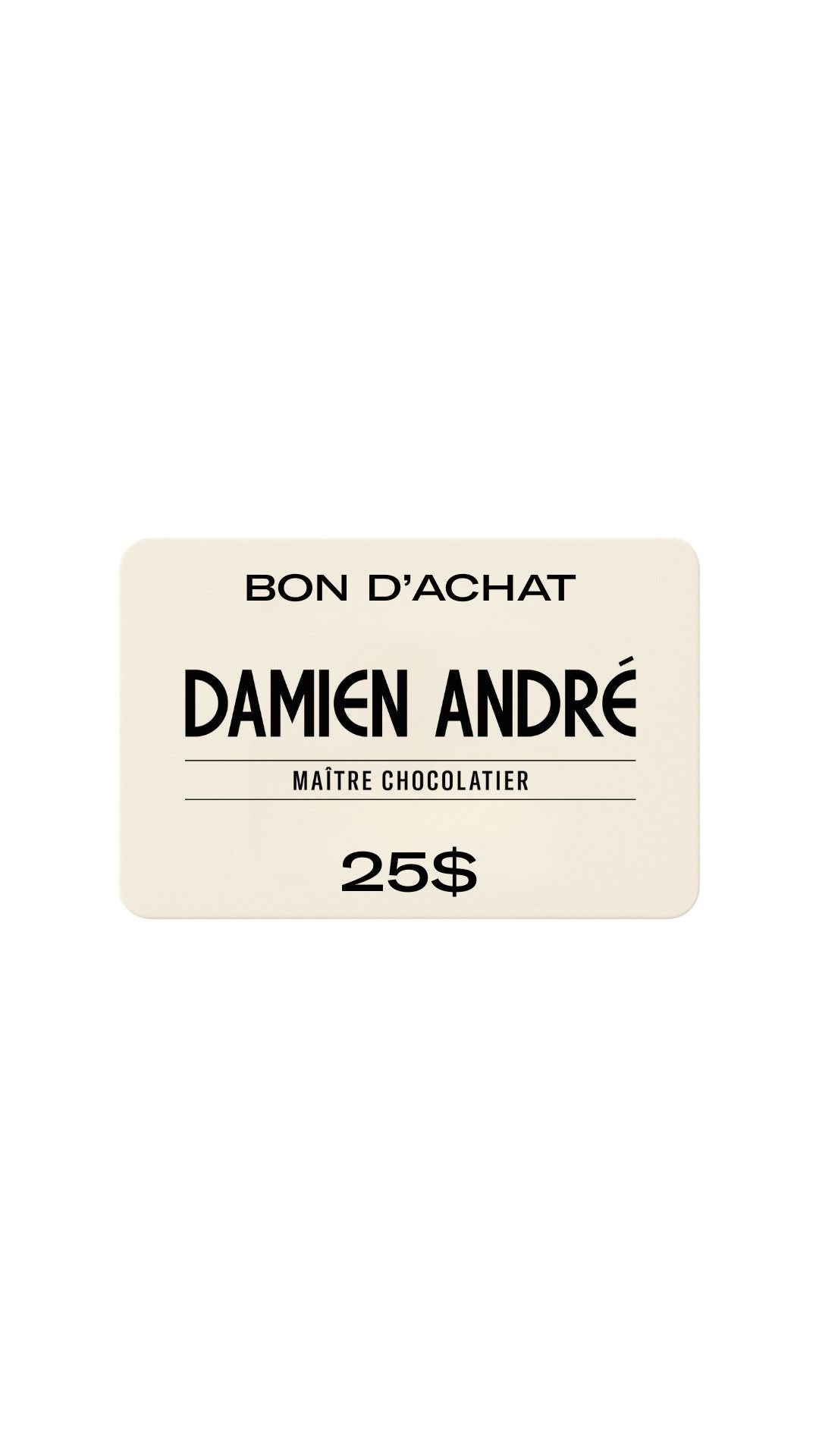 Carte-Cadeau Damien André - 25$